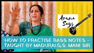 How to practise Bass Notes - taught by Madurai.G.S. Mani Sir |&nbsp;#ArunaSairam&nbsp;#ArunaSays