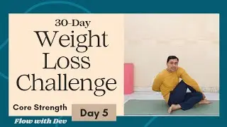Day 5 💚 30 - Day Weight Loss Challenge 2026 | Core Strength + Ujjai Pranayama | Flow With Dev