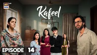 Kafeel Episode 14 | 27 Jan 2026 | Emmad Irfani | Sanam Saeed | Aashir Wajahat | ARY Digital Drama