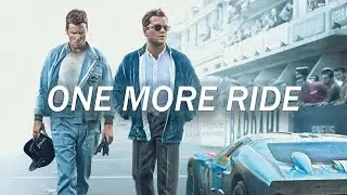 Ford vs Ferrari | One more Ride | Edit