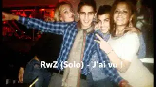 RwZ (Solo) - J'ai vu !