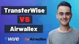 TransferWise (Wise) vs Airwallex - Which Is Better?
