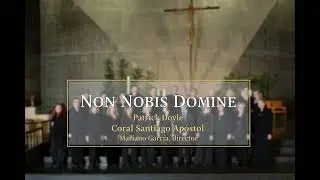 Non Nobis Domine - Patrick Doyle - Coral Santiago Apóstol