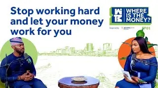 WITM EPISODE 1 II STOP WORKING HARD AND LET YOUR MONEY WORK FOR YOU.