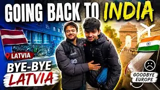 Leaving Latvia - Going Back to India 🇮🇳 || No Jobs in Europe #latviastudentvisa #studentvisalatvia