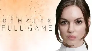 The Complex : Campaign | Gameplay | Longplay | No Commentary | (PS4)