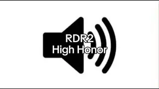 Red Dead Redemption 2 High Honor Sound Effect