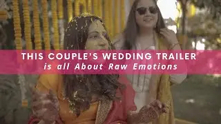 This Couple's Wedding Trailer is all About Raw Emotions | Wedding Film | WedMeGood
