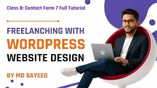 Class 8: How to Create a Contact Form in WordPress | Contact Form 7 Full Tutorial (Bangla)