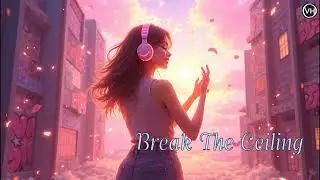 Break The Ceiling (Limitless Horizon Mix)