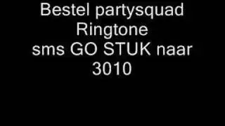 The Partysquad ft Dio, Sef en Sjaak - Stuk
