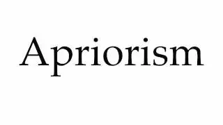 How to Pronounce Apriorism