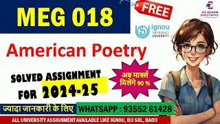 MEG 18 Solved Assignment 2024 -25 | American Poetry | 90% Marks Scored | IGNOU Solved Assignment