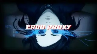 Cover By Cover - Ergo Proxy | Animerica