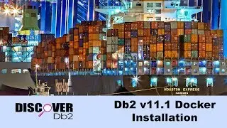 (Ep. 17) - Db2 Docker Installation and Walkthrough