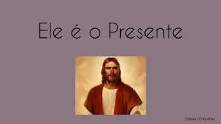 Ele É O Presente( Canção de natal sud)