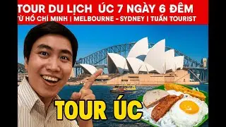 Tour Du Lịch &Uacute;c 7 Ng&agrave;y 6 Đ&ecirc;m Từ Hồ Ch&iacute; Minh | Melbourne - Sydney | Tuấn Tourist