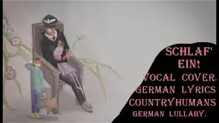Schlaf' ein! [German Lullaby] (Vocal cover)