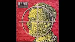 The Path - Sick Of Talk b/w Fuck Nazi Sympathy 7