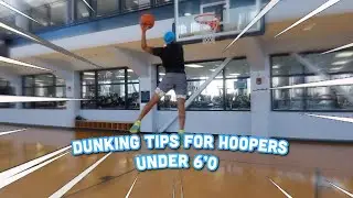 Five Dunking Tips For Hoopers Under 6'0 🏀 (im 5'9)