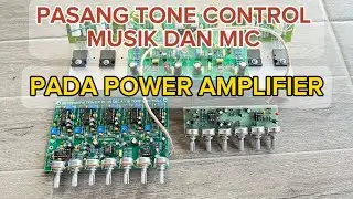 Cara pasang tone control effect mic dan tone control musik pada power amplifier