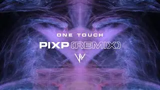 NEW VOLUME - One Touch (Pixp Remix)
