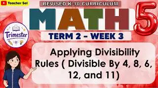 Математика 5 четверть 2 неделя 7 Повторение K-12 Применение правил делимости (делится на 4, 8, 6,...