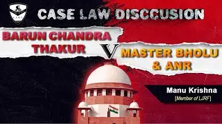 BARUN CHANDRA THAKUR V. MASTER BHOLU & ANR_ CASE LAW DISCUSSION.