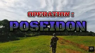 OPERATION : POSEIDON | AIRSOFT MILSIM 