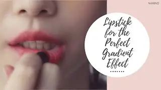 Lipstick for the Perfect Gradient Effect | NAMING | YesStyle Korean Beauty