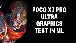Poco X3 Pro Ultra Graphics - Mobile Legends