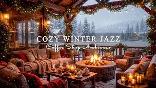 Cozy Winter Jazz Cafe ❄️ Warm Fireplace & Coffee Shop Ambience Music