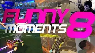 ROCKET LEAGUE FUNNY MOMENTS 8 😆 (FUNNY REACTIONS, FAILS & WINS BY COMMUNITY & PROS!)