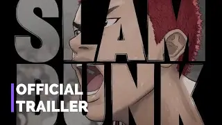 The First Slam Dunk - Official Teaser