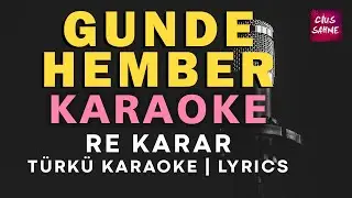 Gunde Hember – Kürtçe Türkü Karaoke | Altyapısı ve Sözleriyle (Lyrics) - Re