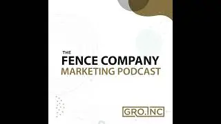 Episode 18 - Dominating Google&rsquo;s Local 3-Pack for Fence Companies