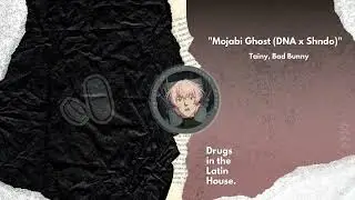 Mojobi Ghost (DNA X Shndō Edit) - Tainy, Bad Bunny