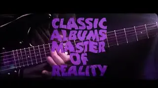 Classic Albums | Master Of Reality | Black Sabbath
