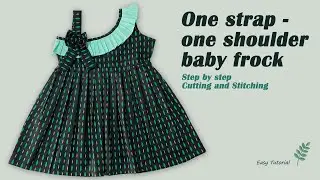 One Strap One Shoulder Baby Frock Cutting and Stitching