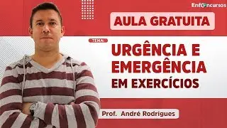 AULA GRATUITA - Urgência e Emergência em Exercícios | Prof. André Rodrigues | 26-02 as 17h