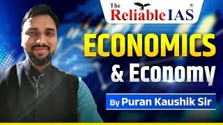 UPSC Economic: Economy & Types Of Economic Activities | By Puran Kaushik Sir | Reliable IAS 