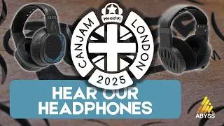 CanJam London 2025 Abyss Headphones Preview