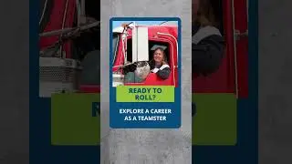 Get Ready to Roll as a Teamster
