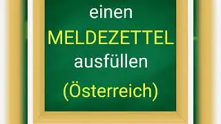Einen MELDEZETTEL ausf&uuml;llen (🇦🇹)