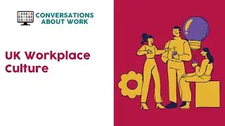 UK Workplace Culture