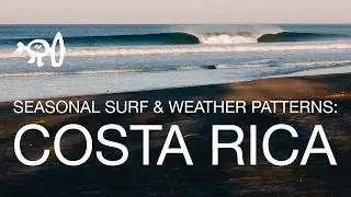 The Truth About Costa Rica&rsquo;s Swell Season (Why May&ndash;August Is Underrated)