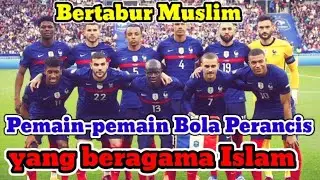Pemain Sepak Bola Perancis yang Beragama Islam