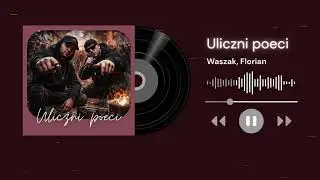 Uliczni poeci - Waszak - Florian