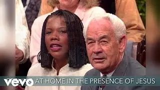 Feeling At Home In The Presence Of God (Lyric Video / Live At Gaither Studios, Alexandr...