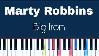 Marty Robbins - Big Iron  ( Easy  Piano Tutorial  With  Sheet )